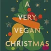 Bøger<New Mags A Very Vegan Christmas